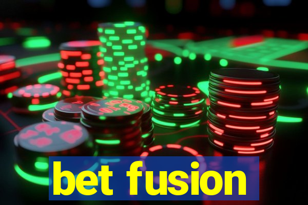 bet fusion